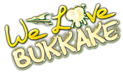 We Love Bukkake